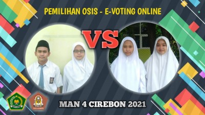 Pemilihan OSIS E-Voting MAN 4 Cirebon 2021